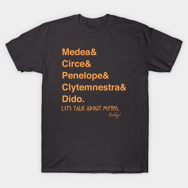 Heroines of the Ancient World T-Shirt by Let's Talk About Myths, Baby! Merch